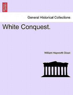 portada white conquest. (en Inglés)