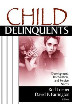 portada child delinquents: development, intervention, and service needs (en Inglés)