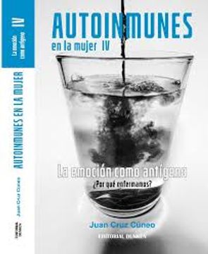 portada Autoinmunes en la mujer IV. La emoción como antígeno. ¿Por qué enfermamos? (in Spanish)