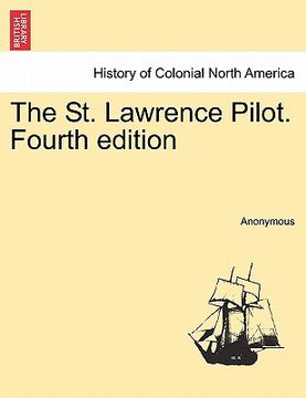 portada the st. lawrence pilot. fourth edition (en Inglés)