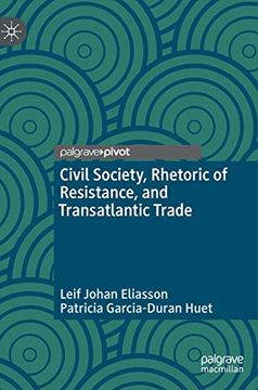 portada Civil Society, Rhetoric of Resistance, and Transatlantic Trade (en Inglés)