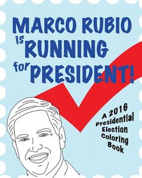 portada Marco Rubio is Running for President! (en Inglés)