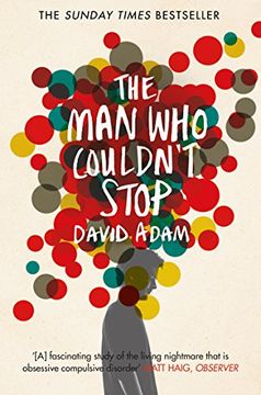 portada The Man Who Couldn't Stop: The Truth About OCD