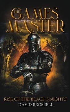 portada The Games Master: Rise of the Black Knights (en Inglés)