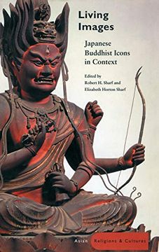 portada Living Images: Japanese Buddhist Icons in Context (Asian Religions and Cultures) (in English)