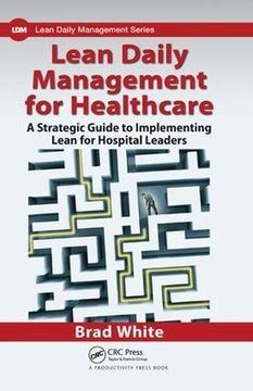 portada Lean Daily Management for Healthcare: A Strategic Guide to Implementing Lean for Hospital Leaders (en Inglés)