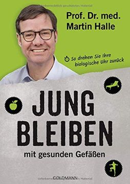 portada Jung Bleiben mit Gesunden Gefäßen: So Drehen sie Ihre Biologische uhr Zurück (in German)