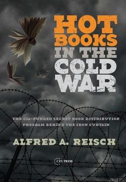 portada hot books in the cold war: the cia-funded secret book distribution program behind the iron curtain