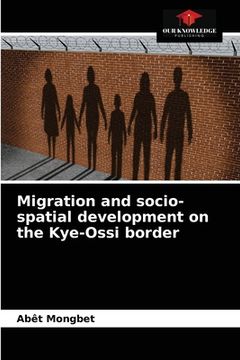 portada Migration and socio-spatial development on the Kye-Ossi border (en Inglés)