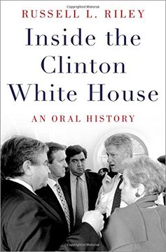 portada Inside the Clinton White House: An Oral History (Oxford Oral History Series) (in English)