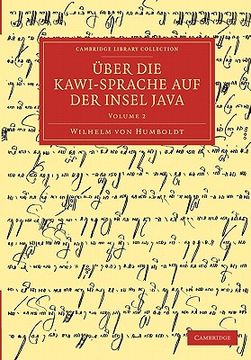 portada Über die Kawi-Sprache auf der Insel Java 3 Volume Set: Uber die Kawi-Sprache auf der Insel Java - Volume 2 (Cambridge Library Collection - Linguistics) (in German)