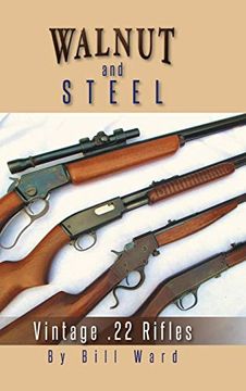 portada Walnut and Steel: Vintage. 22 Rifles (en Inglés)