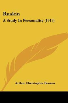 portada ruskin: a study in personality (1913) (en Inglés)