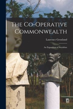 portada The Co-operative Commonwealth: an Exposition of Socialism (en Inglés)