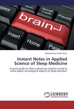 portada Instant Notes in Applied Science of Sleep Medicine: A quick guide to what a physician-scientist needs to know about neurological aspects of sleep disorders