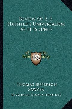 portada review of e. f. hatfield's universalism as it is (1841) (en Inglés)