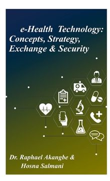 portada e-Health Technology: Concepts, Strategy, Exchange & Security (in English)