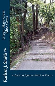 portada Green Skies Over Blue Grass: A Book of Spoken Word & Poetry (en Inglés)
