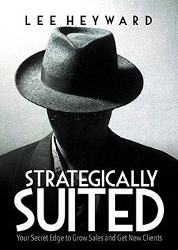 portada Strategically Suited: Your Secret Edge to Grow Sales and Get New Clients