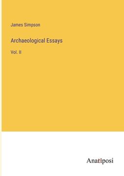 portada Archaeological Essays: Vol. II (en Inglés)