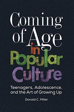 portada Coming of age in Popular Culture: Teenagers, Adolescence, and the art of Growing up (in English)