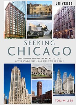 portada Seeking Chicago: The Stories Behind the Architecture of the Windy City-One Building at a Time 