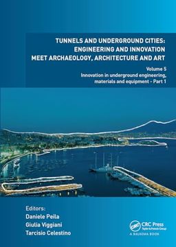 portada Tunnels and Underground Cities: Engineering and Innovation Meet Archaeology, Architecture and Art: Volume 5: Innovation in Underground Engineering, Materials and Equipment - Part 1 (en Inglés)