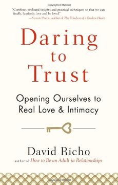portada Daring to Trust: Opening Ourselves to Real Love and Intimacy 