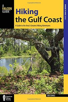 portada Hiking the Gulf Coast: A Guide to the Area's Greatest Hiking Adventures (Regional Hiking Series)