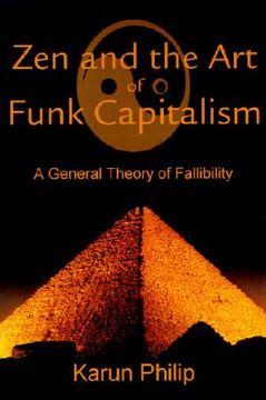 portada zen and the art of funk capitalism: a general theory of fallibility (en Inglés)