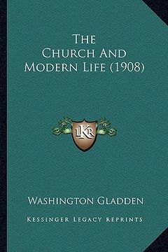 portada the church and modern life (1908) the church and modern life (1908)