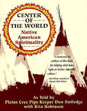portada Center of the World: Native American Spirituality (en Inglés)
