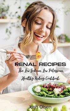 portada Renal Diet: The Low Sodium, Low Potassium, Healthy Kidney Cookbook 