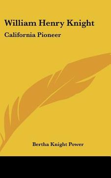 portada william henry knight: california pioneer (in English)
