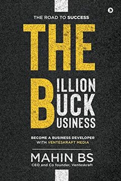 portada The Billion Buck Business: Become a Business Developer With Venteskraft Media (en Inglés)