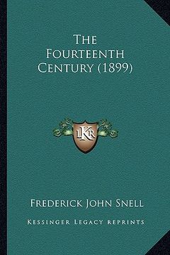 portada the fourteenth century (1899) (en Inglés)