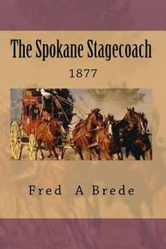 portada The Spokane Stagecoach (en Inglés)