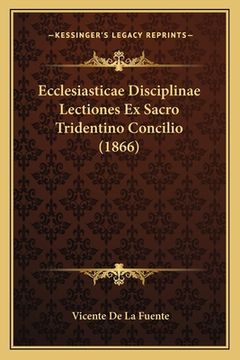 portada Ecclesiasticae Disciplinae Lectiones Ex Sacro Tridentino Concilio (1866) (in Latin)