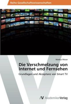 portada Die Verschmelzung von Internet und Fernsehen: Grundlagen und Akzeptanz von Smart TV