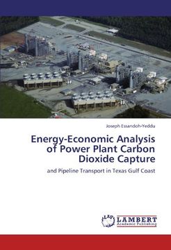 portada Energy-Economic Analysis of Power Plant Carbon Dioxide Capture: and Pipeline Transport in Texas Gulf Coast
