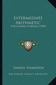 portada intermediate arithmetic: for graded schools (1909) (en Inglés)