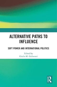 portada Alternative Paths to Influence: Soft Power and International Politics 