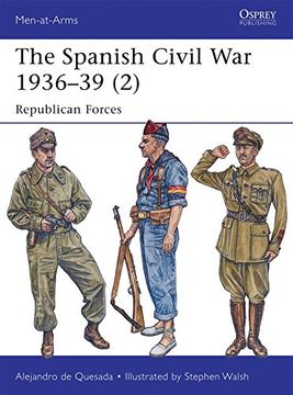 portada The Spanish Civil war 1936–39 (2): Republican Forces (Men-At-Arms) (in English)