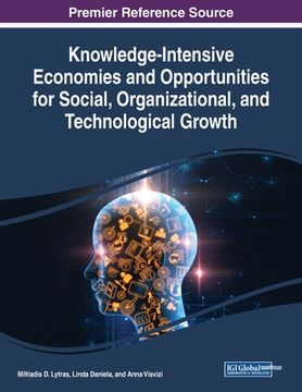 portada Knowledge-Intensive Economies and Opportunities for Social, Organizational, and Technological Growth (in English)