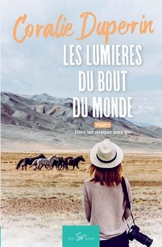 portada Les lumières du bout du monde - Tome 1: Dans les steppes sans fin (in French)