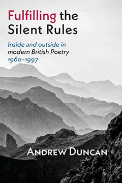 portada Fulfilling the Silent Rules: Inside & Outside in Modern British Poetry 1960-1990 (en Inglés)