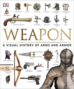 portada Weapon: A Visual History of Arms and Armor (en Inglés)