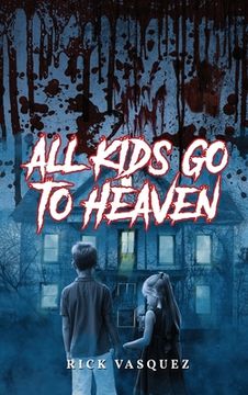 portada All Kids Go to Heaven (in English)