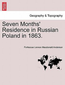 portada seven months' residence in russian poland in 1863. (en Inglés)