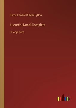 portada Lucretia; Novel Complete: in large print (en Inglés)